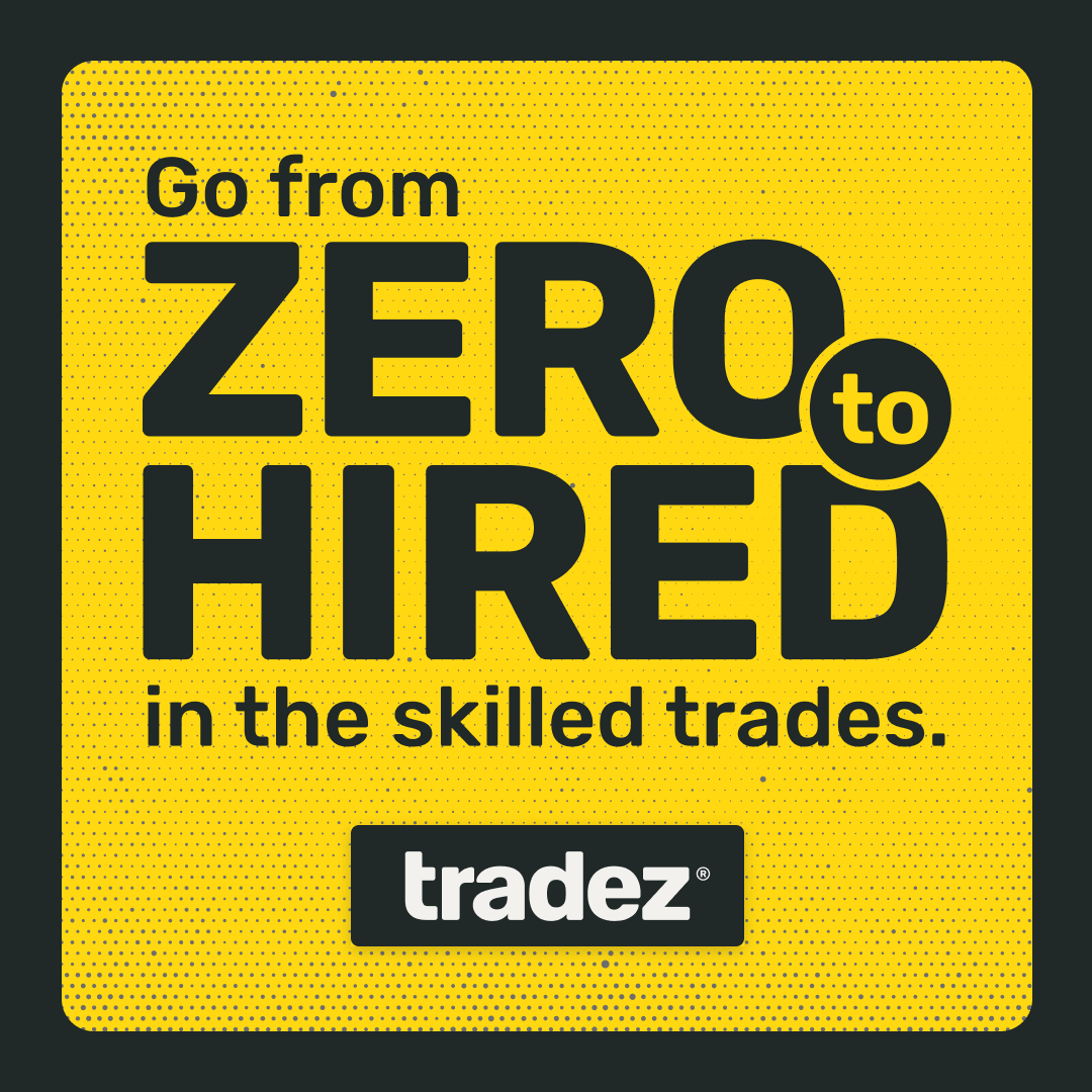Tradez. Go from Zero to Hired in the skilled trades